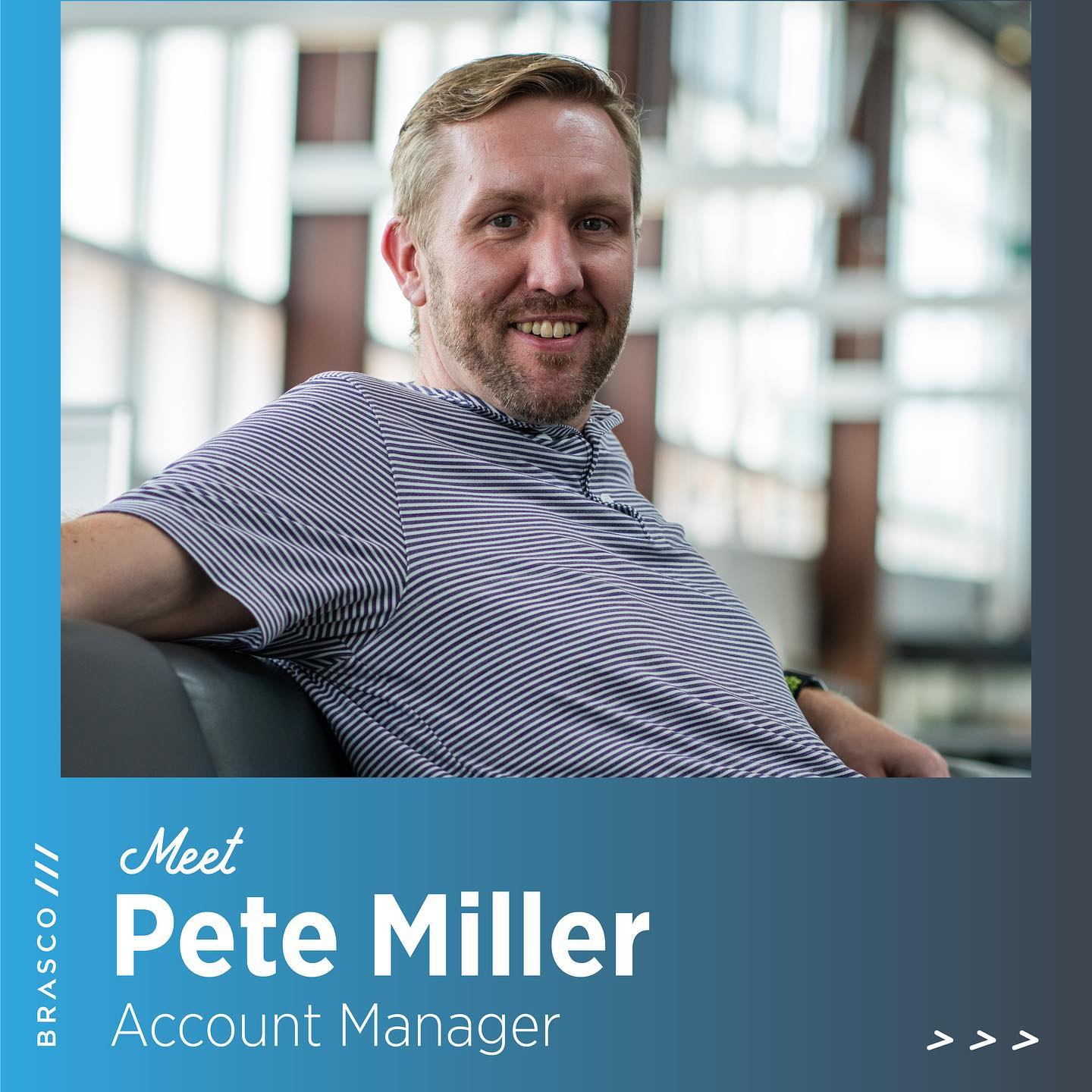 Brasconian Spotlight: Meet Pete Miller, Account Manager